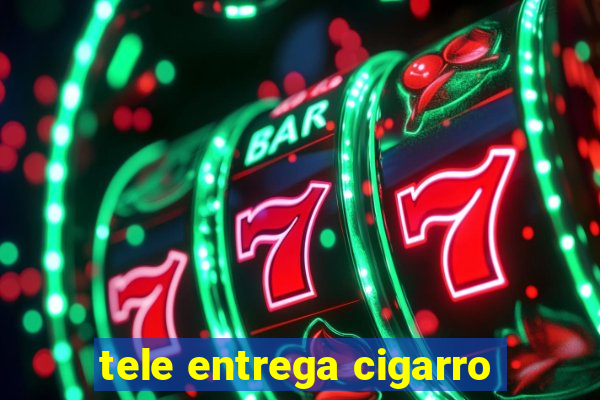 tele entrega cigarro